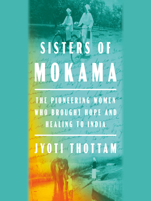 Title details for Sisters of Mokama by Jyoti Thottam - Available